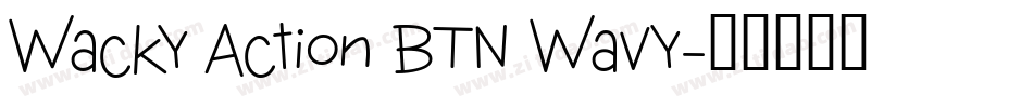 Wacky Action BTN Wavy字体转换